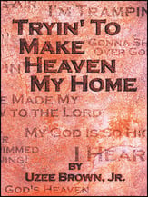 Trying to Make Heaven My Home Vocal Solo & Collections sheet music cover